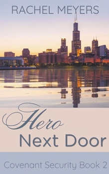 Hero Next Door - Book #2 of the Covenant Security