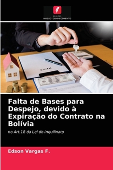 Paperback Falta de Bases para Despejo, devido à Expiração do Contrato na Bolívia [Portuguese] Book