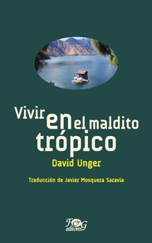 Paperback Vivir en el maldito trópico [Spanish] Book