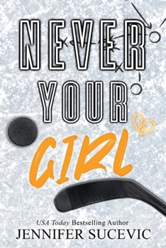 Never Your Girl (Illustrated): An Enemies-to-Lovers Secret Identity Fake Dating Sports Romance (Western Wildcats Hockey)