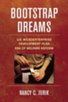 Paperback Bootstrap Dreams: U.S. Microenterprise Development in an Era of Welfare Reform Book