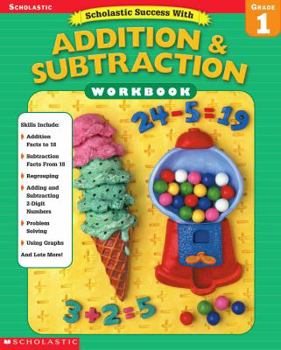 Paperback Scholastic Success With: Addition & Subtraction Workbook: Grade 1 Book