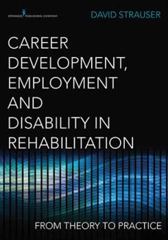 Paperback Career Development, Employment, and Disability in Rehabilitation: From Theory to Practice Book