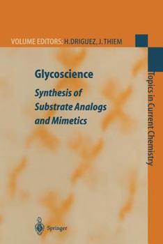 Paperback Glycoscience: Synthesis of Substrate Analogs and Mimetics Book