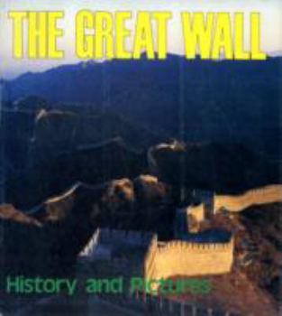 Paperback The Great Wall - History and Pictures [Chinese] Book
