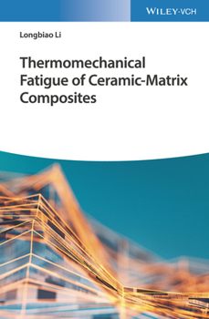 Hardcover Thermomechanical Fatigue of Ceramic-Matrix Composites Book