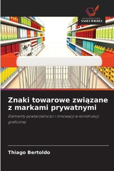 Paperback Znaki towarowe zwi&#261;zane z markami prywatnymi [Polish] Book