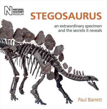 Hardcover Stegosaurus: An Extraordinary Specimen and the Secrets It Reveals Book