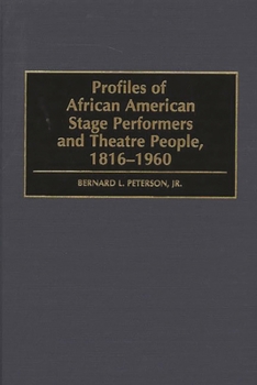 Hardcover Profiles of African American Stage Performers and Theatre People, 1816-1960 Book