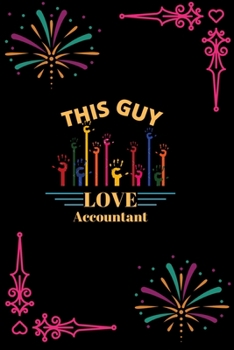 Paperback This Guy Love Accountant: This Guy Love Accountant: Blank Lined Notebook Journal 6x9" - Gift for Accountant Lovers Book