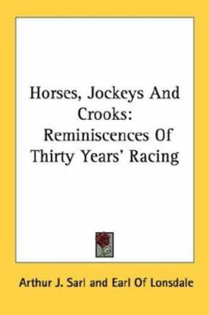 Paperback Horses, Jockeys And Crooks: Reminiscences Of Thirty Years' Racing Book