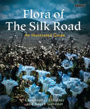 Hardcover Flora of the Silk Road: The Complete Illustrated Guide Book