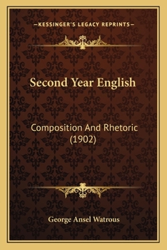 Paperback Second Year English: Composition And Rhetoric (1902) Book