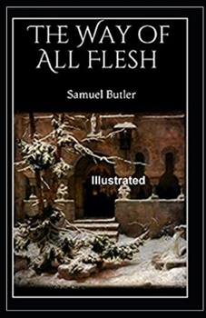 Paperback The Way of All Flesh Illustrated Book