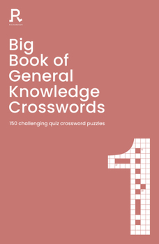 Paperback Big Book of General Knowledge Crosswords Book 1: 150 Challenging Quiz Crossword Puzzles Book