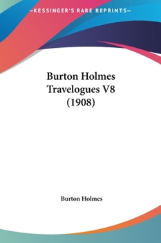 Hardcover Burton Holmes Travelogues V8 (1908) Book