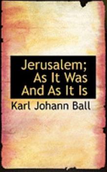 Hardcover Jerusalem; As It Was and as It Is Book