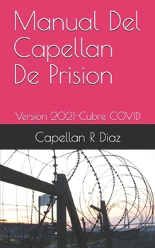 Paperback Manual Del Capellan De Prision: Version 2021-Cubre COVID [Spanish] Book