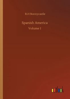 Paperback Spanish America: Volume 1 Book