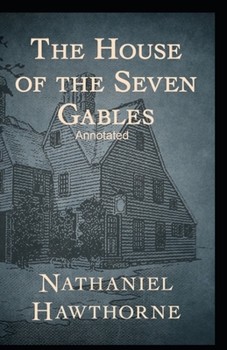 Paperback The House of the Seven Gables Annotated Book