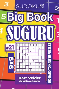 Paperback Sudoku Big Book Suguru - 500 Hard to Master Puzzles 9x9 (Volume 21) Book