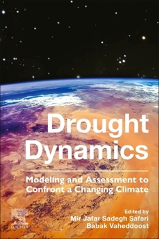 Paperback Drought Dynamics: Modeling and Assessment to Confront a Changing Climate Book