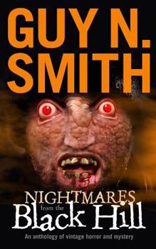 Nightmares From the Black Hill: An Anthology of Vintage Horror and Mystery