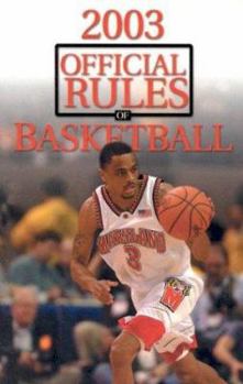 Paperback 2003 Official Rules of Basketball (Official Rules of Basketball (Ncaa)) Book
