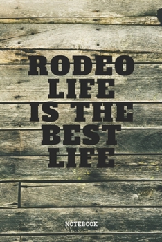 Notebook: Rodeo Sport Lovers Quote / Saying Bull and Horse Rodeo Planner / Organizer / Lined Notebook (6" x 9")