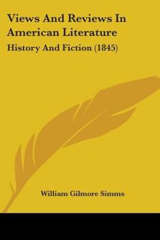 Paperback Views And Reviews In American Literature: History And Fiction (1845) Book