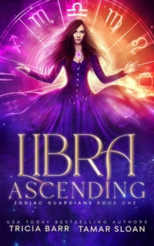 Libra Ascending - Book #1 of the Zodiac Guardians