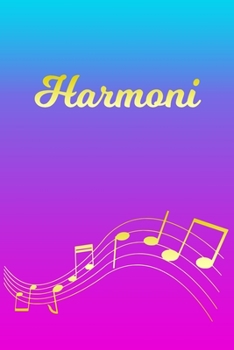 Harmoni: Sheet Music Note Manuscript Notebook Paper Pink Blue Gold Personalized Letter H Initial Custom First Name Cover Musician Composer Instrument Composition Book 12 Staves a Page Staff Line Notep