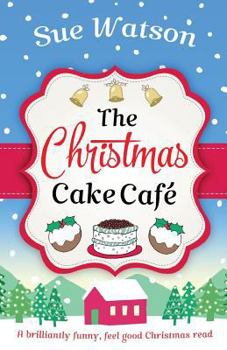 Paperback The Christmas Cake Cafe: A brilliantly funny feel good Christmas read Book