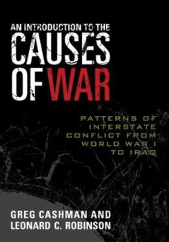 Paperback An Introduction to the Causes of War: Patterns of Interstate Conflict from World War I to Iraq Book