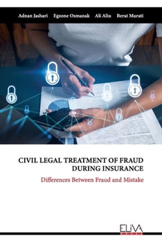 Paperback Civil Legal Treatment of Fraud During Insurance: Differences Between Fraud and Mistake Book