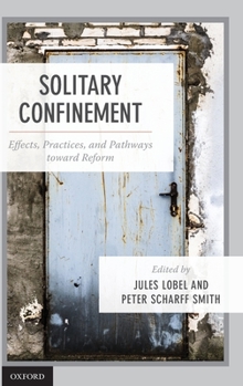 Hardcover Solitary Confinement: Effects, Practices, and Pathways Toward Reform Book