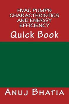 Paperback HVAC Pumps Characteristics and Energy Efficiency: Quick Book