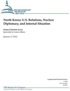 Paperback North Korea: U.S. Relations, Nuclear Diplomacy, and Internal Situation Book