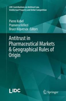 Paperback Antitrust in Pharmaceutical Markets & Geographical Rules of Origin Book