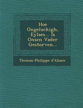 Paperback Hoe Ongeluckigh, Eylaes... Is Onsen Vader Gestorven... [Dutch] Book