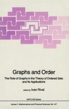 Paperback Graphs and Order: The Role of Graphs in the Theory of Ordered Sets and Its Applications Book