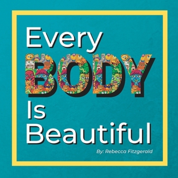 Paperback Every BODY is Beautiful Book