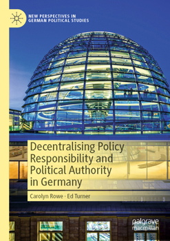 Paperback Decentralising Policy Responsibility and Political Authority in Germany Book
