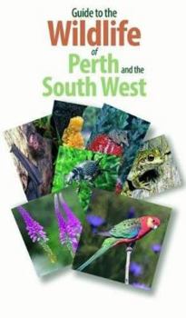 Paperback Guide to the Wildlife of Perth and Australia's South West Book