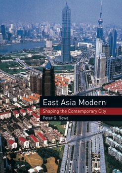 Paperback East Asia Modern: Shaping the Contemporary City Book