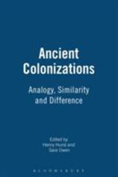 Paperback Ancient Colonisations: Analogy, Similarity and Difference Book