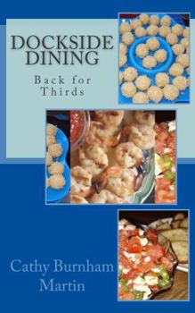 Paperback Dockside Dining: Back for Thirds: Back for Thirds Book