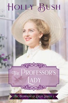 The Professor's Lady - Book #3 of the Thompsons of Locust Street