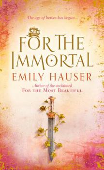For The Immortal - Book #3 of the Golden Apple Trilogy