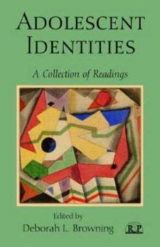 Hardcover Adolescent Identities: A Collection of Readings Book